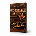Collie (Meadows Sisters Series) by Indy Valentine - Special Edition
